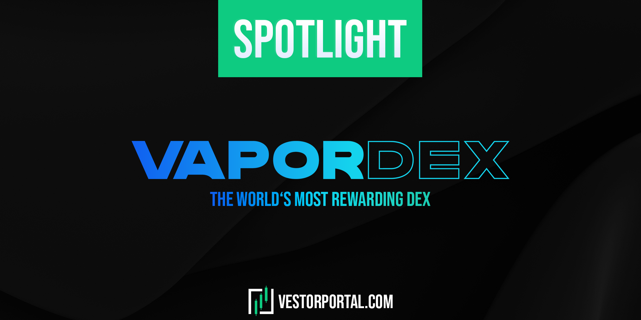 VaporDEX - The World's Most Rewarding DEX